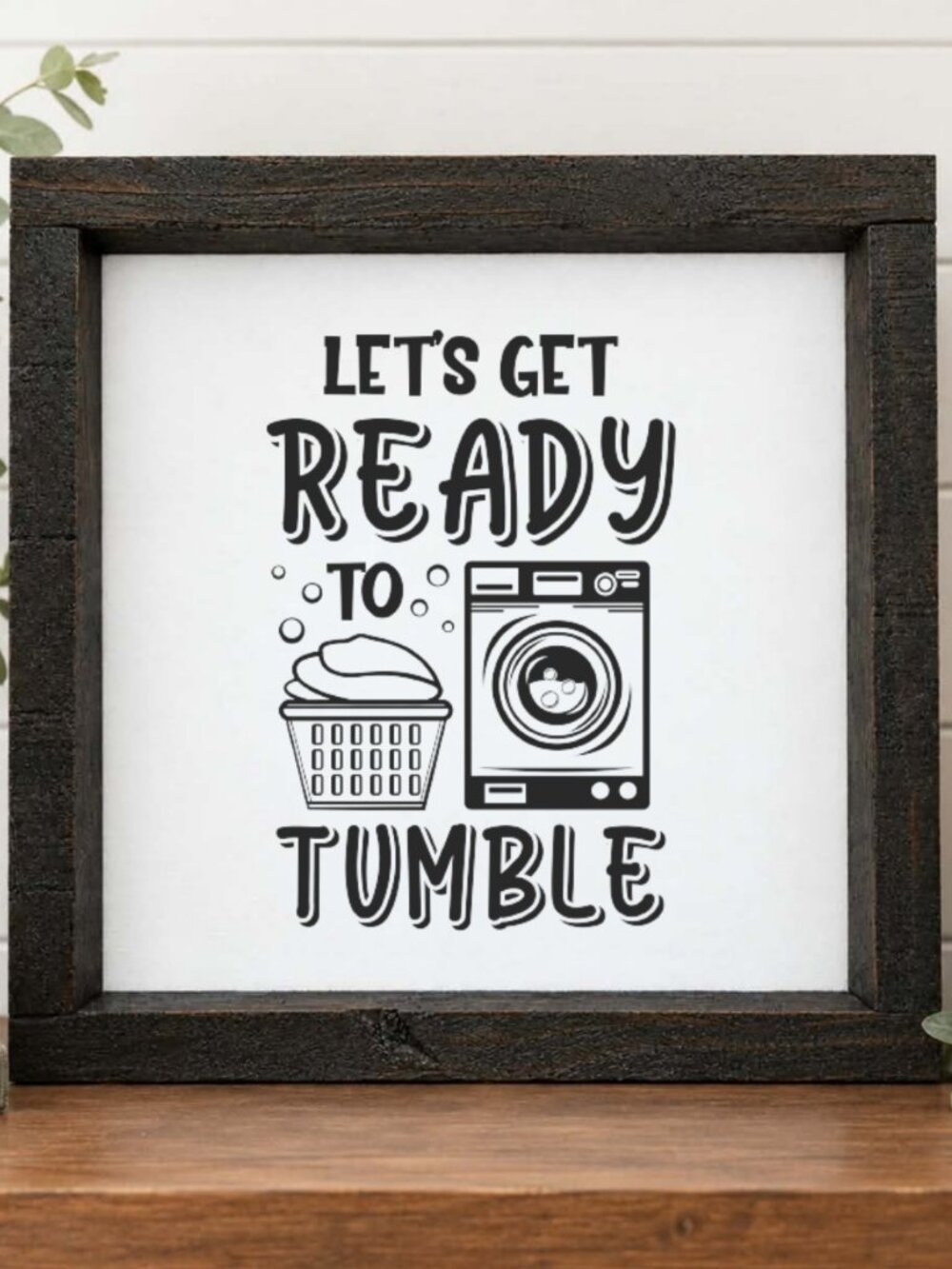 Let's Get Ready to Tumble Laundry Room Handcrafted wood & canvas sign